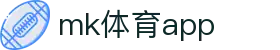 MK(体育科技有限公司)体育·官方网站
